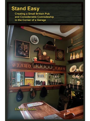 Stand Easy: Creating a Small British Pub, and Considerable Comradeship, in the Corner of a Garage